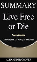 Self-Development Summaries 1 - Summary of Live Free or Die