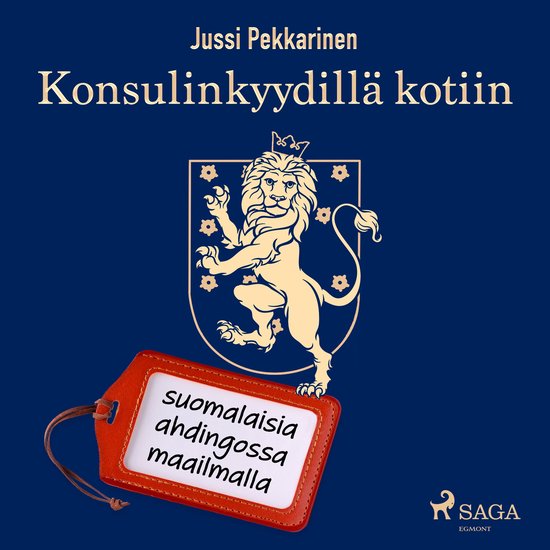 Konsulinkyydillä kotiin: suomalaisia ahdingossa maailmalla - cover