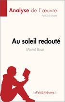 Fiche de lecture - Au soleil redouté de Michel Bussi (Analyse de l'œuvre)
