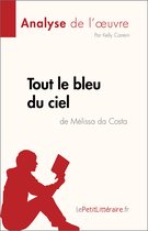 Fiche de lecture - Tout le bleu du ciel de Mélissa da Costa (Analyse de l'œuvre)