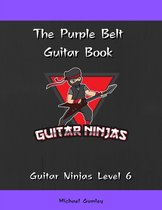 The Guitar Ninjas Purple Belt Book
