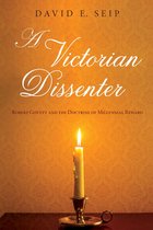 A Victorian Dissenter