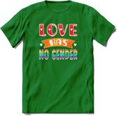 Love Has No Gnder | Pride T-Shirt | Grappig LHBTIQ+ / LGBTQ / Gay / Homo / Lesbi Cadeau Shirt | Dames - Heren - Unisex | Tshirt Kleding Kado | - Donker Groen - L