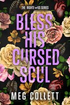 The Righteous Series - Bless His Cursed Soul
