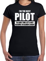 I'm the best pilot - always right t-shirt zwart dames - Cadeau verjaardag piloot - kado piloten M