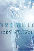 Dreamwalkers 1 - Tangible