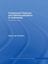 Routledge Contemporary Southeast Asia Series - Communal Violence and Democratization in Indonesia