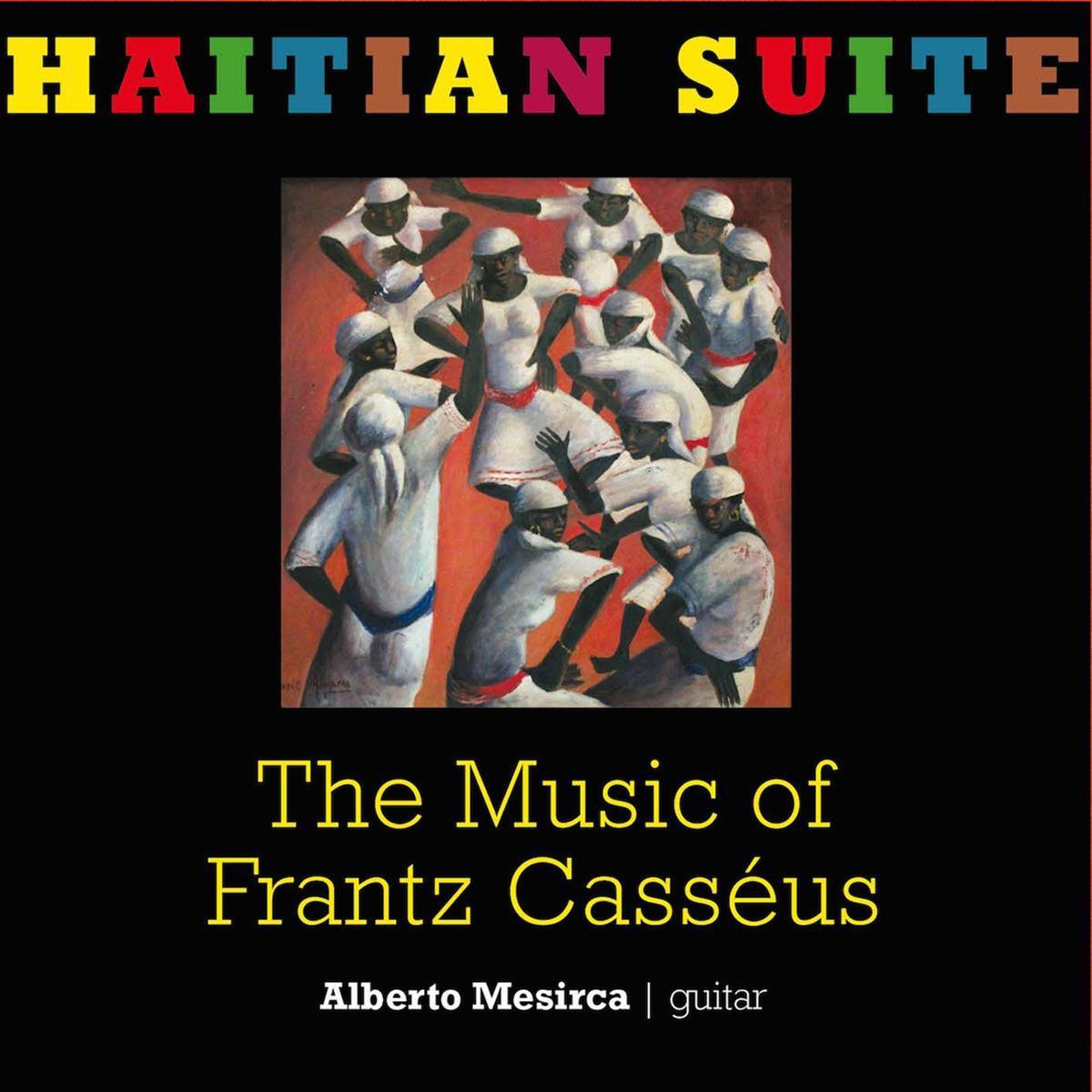 Haitian Suite - The Music Of Frantz Casséus