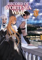 Record of Wortenia War 5 - Record of Wortenia War: Volume 5