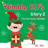 Nimble Elf's Story 2 - Nimble Elf's Story 2 The Run Away Reindeer
