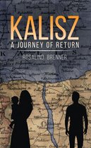 Kalisz – A Journey of Return