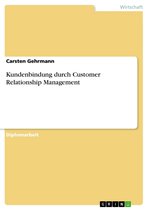 Kundenbindung durch Customer Relationship Management