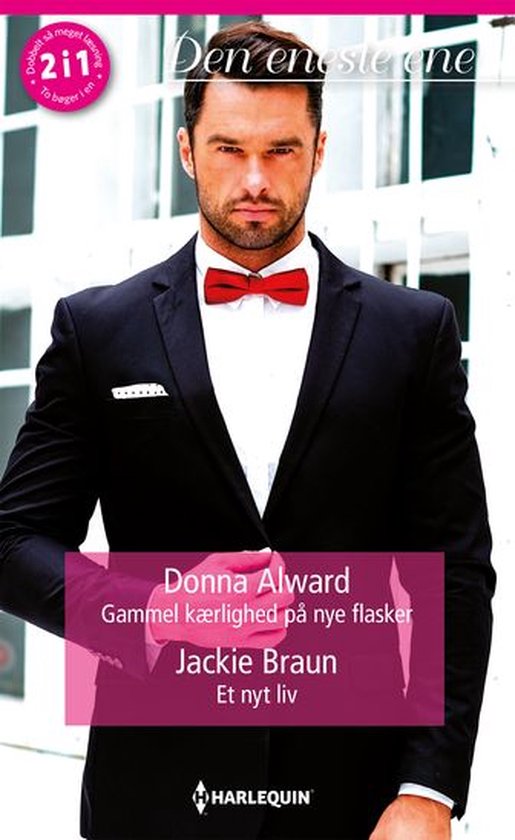 Den eneste ene - Gammel kærlighed på nye flasker / Et nyt liv