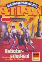 Atlan classics 724 - Atlan 724: Roboterschicksal