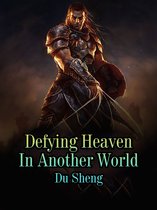 Volume 1 1 - Defying Heaven In Another World
