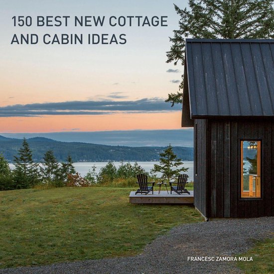 150 Best New Cottage and Cabin Ideas - cover