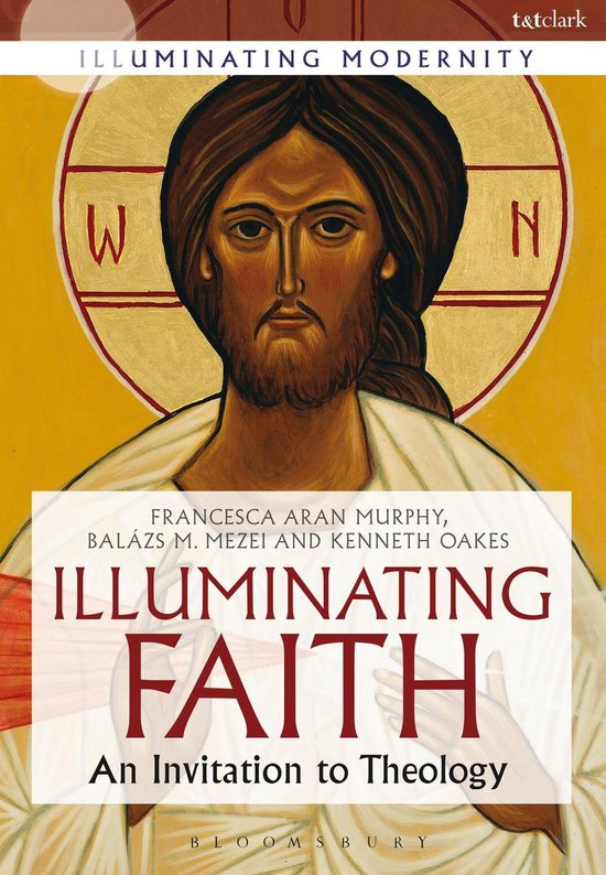 Illuminating Faith (ebook), Francesca Aran Murphy  9780567656063  Boeken  bol