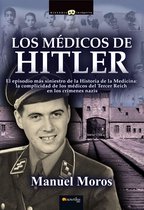 Historia Incógnita - Los médicos de Hitler