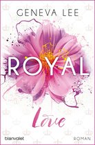 Die Royals-Saga 3 - Royal Love