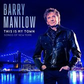 This Is My Town: Songs.. - Manilow Barry