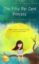 The Fifty Per Cent Princess and Other Goodnight Reads