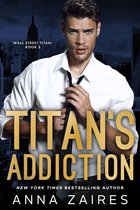 Wall Street Titan 2 - Titan's Addiction
