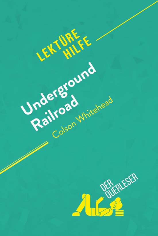 Lektürehilfe - Underground Railroad von Colson Whitehead (L ... - cover