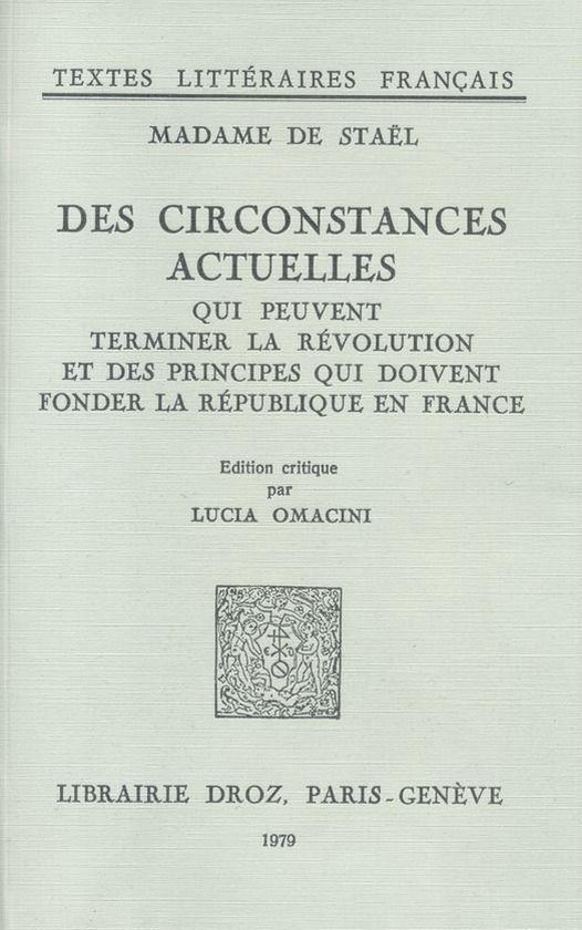 Textes littéraires français - Des Circonstances actuelles qui peuvent terminer la Révolution et des principes qui doivent fonder la République en France