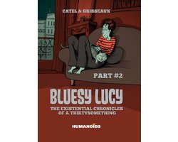 Bluesy Lucy - The Existential Chronicles of a Thirtysomething 2 - Bluesy Lucy - The Existential Chronicles of a Thirtysomething