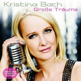 Kristina Bach - Grosse Traume - Neue Album + Die Gr (2 CD)