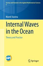 Surveys and Tutorials in the Applied Mathematical Sciences 9 - Internal Waves in the Ocean