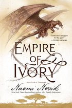Temeraire 4 - Empire of Ivory