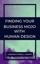 Human Design for Spiritual Entrepreneurs - Finding Your Business Mojo with Human Design