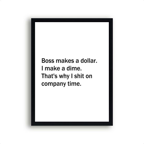 Poster Boss makes a dollar I make a dime / Motivatie / Teksten / 80x60cm