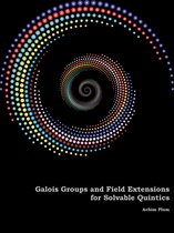 Galois Groups and Field Extensions for Solvable Quintics
