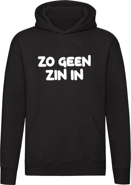 Zo Geen Zin In Sweater | Werk |Collega | Gezeik | Motivatie | Maandag | Kater | grappig |  Trui | Hoodie |  cadeau | kado  | Unisex