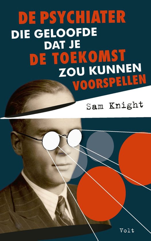 De psychiater die geloofde dat je de toekomst zou kunnen voo ... - cover