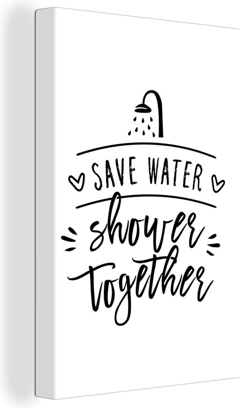 Canvas Schilderij Spreuken - Quotes - Save water shower together - Douche - Water - 20x30 cm - Wanddecoratie