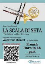 La Scala di Seta - Woodwind Quintet 7 - French Horn in Eb part of "La Scala di Seta" for Woodwind Quintet