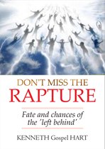 DON’T MISS THE RAPTURE