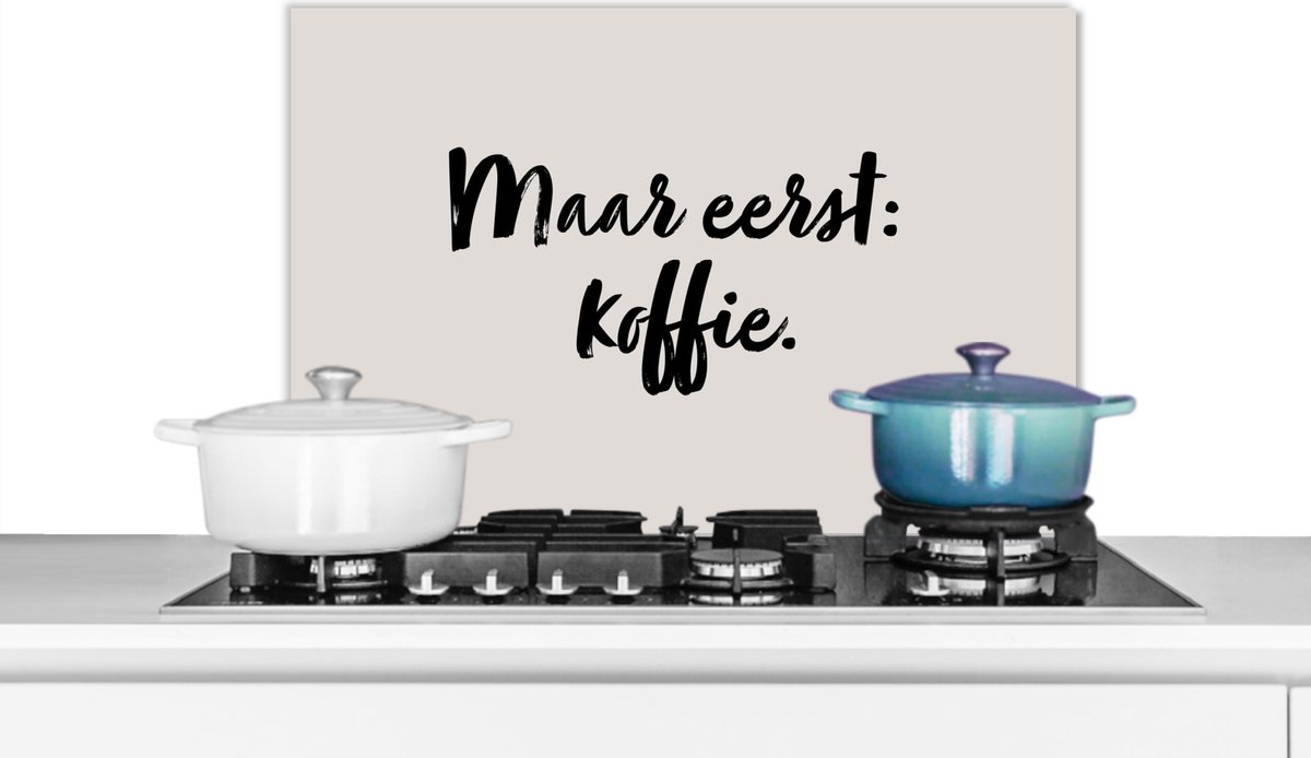 Spatscherm keuken 60x40 cm - Kookplaat achterwand Taupe - Quote - Maar eerst koffie - Muurbeschermer - Spatwand fornuis - Hoogwaardig aluminium