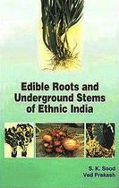 Edible Roots and Underground Stems of Ethnic India