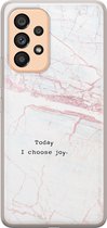 Leuke Telefoonhoesjes - Hoesje geschikt voor Samsung Galaxy A53 - Today I choose joy - Soft case - TPU - Tekst - Grijs