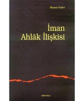 İman Ahlak İlişkisi