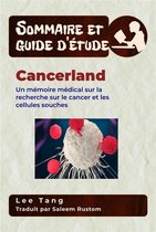 Sommaire et guide d’étude 39 - Sommaire Et Guide D’Étude – Cancerland