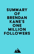 Summary of Brendan Kane's One Million Followers