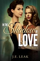 Shadow Series 2 - In the Shadow of Love