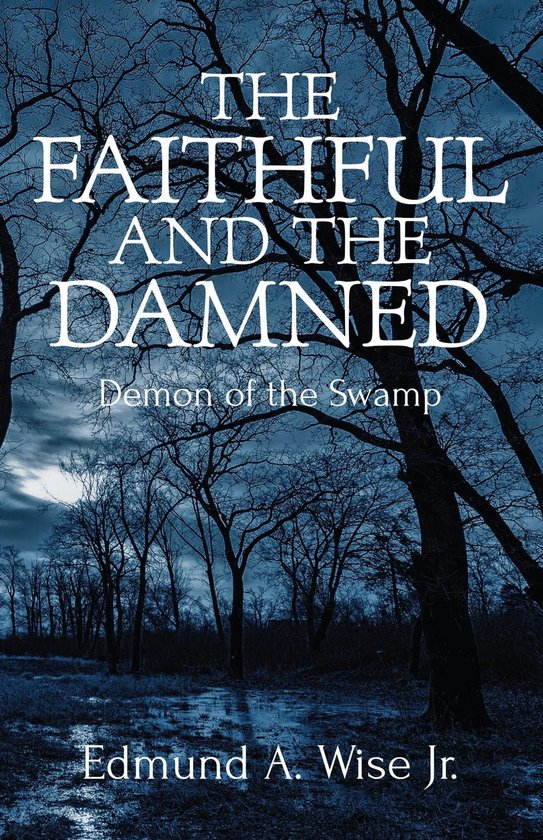 The Faithful and The Damned