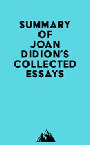 Summary of Joan Didion's Collected Essays