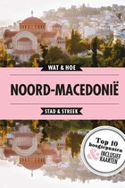 Wat & Hoe Reisgids - Noord-Macedonië